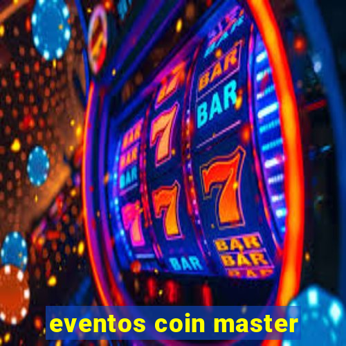 eventos coin master